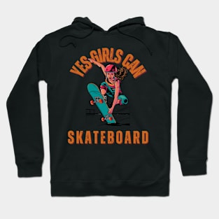 Yes! Girls Can Skateboard Hoodie